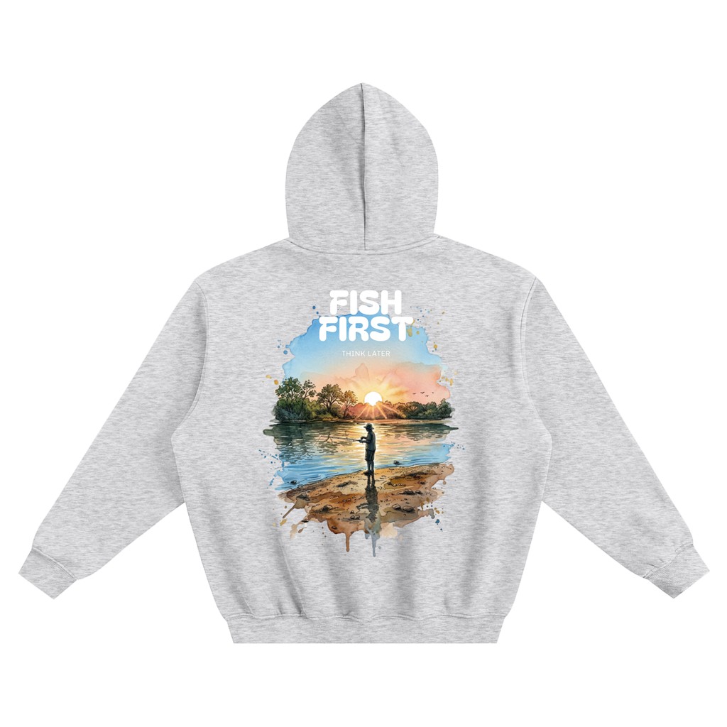 FISH FIRST, THINK LATER - Hoodie